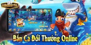 Bắn cá đổi thưởng : Trải nghiệm giải trí đỉnh cao kiếm tiền hấp dẫn