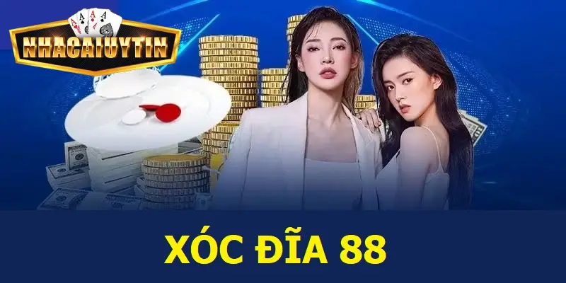 Xóc Đĩa 88 : Sân chơi cá cược dân gian hiện đại, dễ thắng